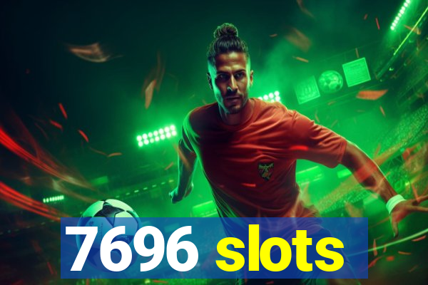 7696 slots